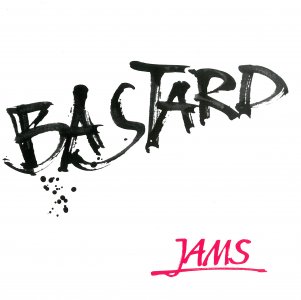 Jams  „Bastard“ 