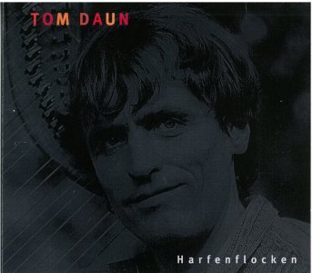 Tom Daun  “ Harfenflocken” 