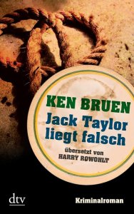 Ken Bruen - Jack Taylor liegt falsch 