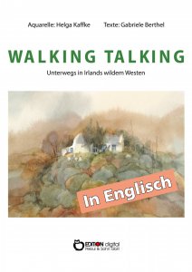 WALKING TALKING. On the road in Ireland's wild west 