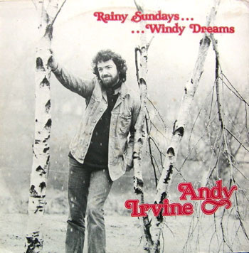 Andy Irvine - RAINY SUNDAYS…WINDY DREAMS 