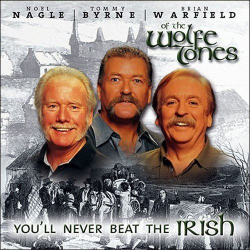 The Wolfe Tones - You'll never beat the Irish 